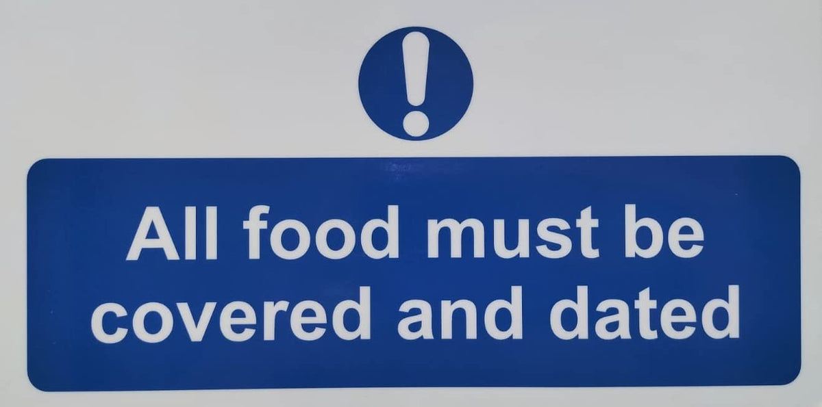 Safety Signs - All Food Must Be Covered & Dated Notice 100mm x 200mm Self Adhesive Vinyl